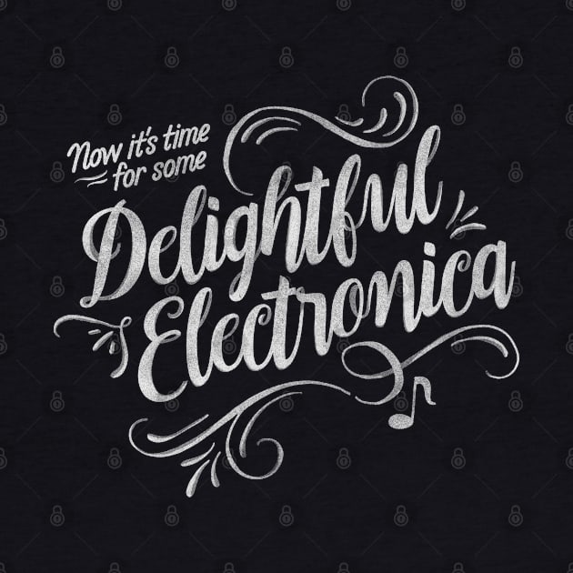 Delightful Electronica! by Gintron